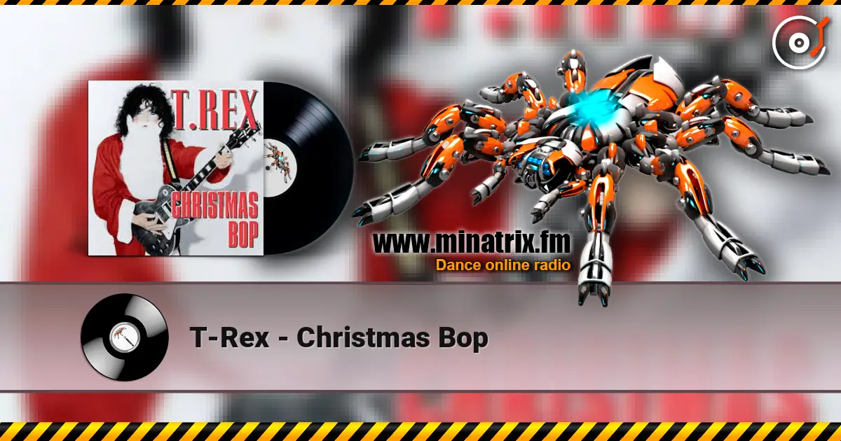 T-Rex - Christmas Bop listen online in high quality | Minatrix.FM