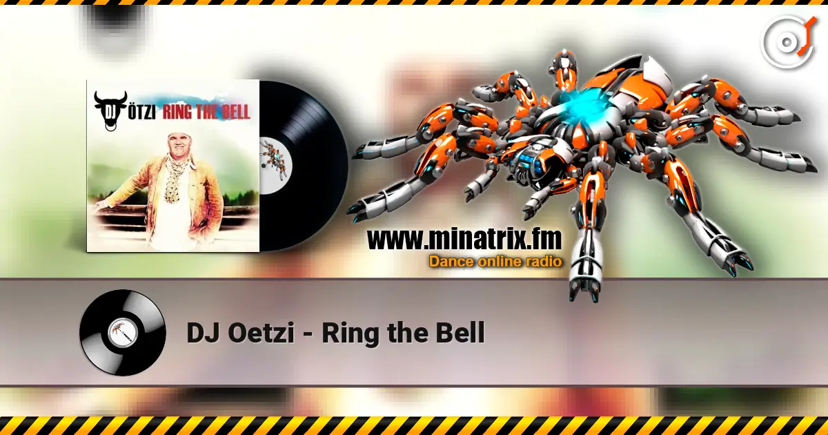 DJ Oetzi - Ring the Bell слухати онлайн у високій якості | Minatrix.FM