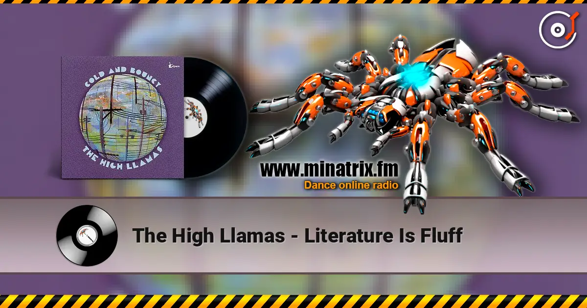 The High Llamas - Literature Is Fluff слухати онлайн у високій якості | Minatrix.FM