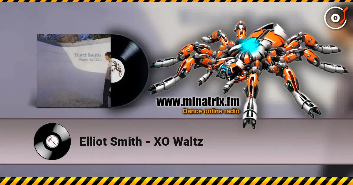 Elliot Smith - XO Waltz listen online in high quality | Minatrix.FM