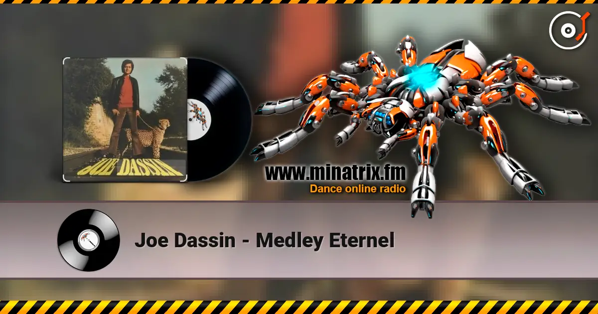 Joe Dassin - Medley Eternel слухати онлайн у високій якості | Minatrix.FM