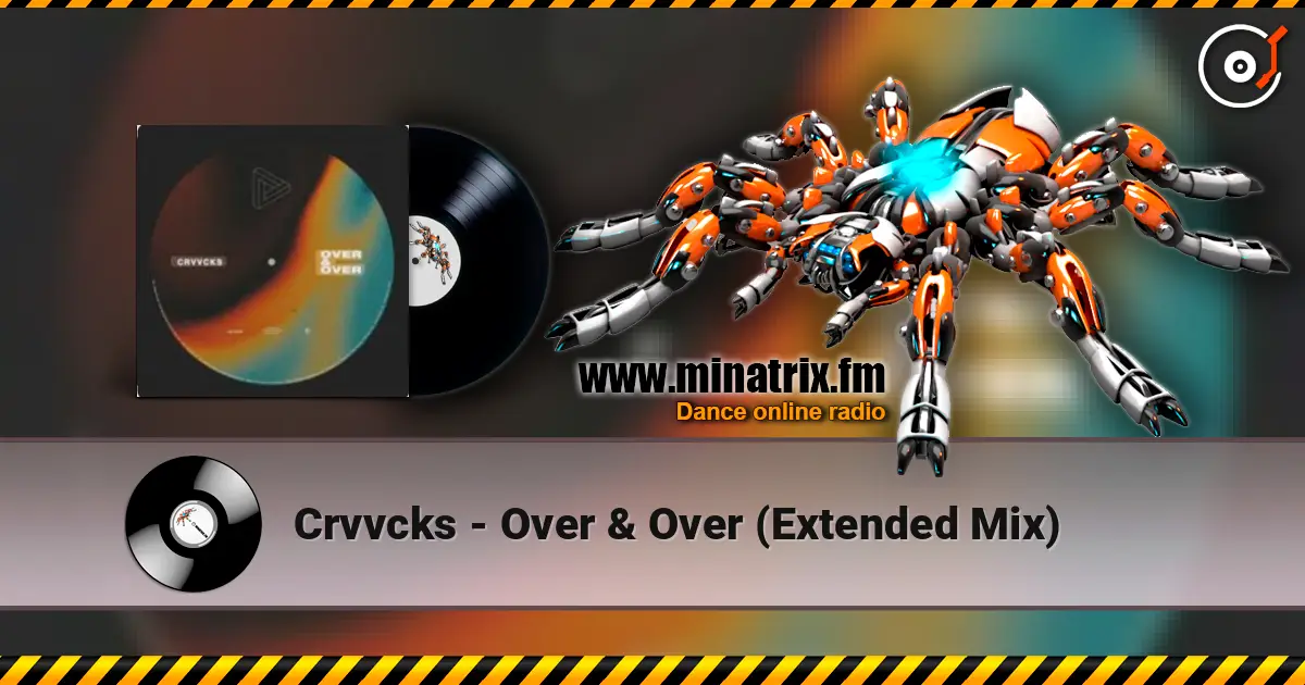 Crvvcks - Over & Over (Extended Mix) слухати онлайн у високій якості | Minatrix.FM