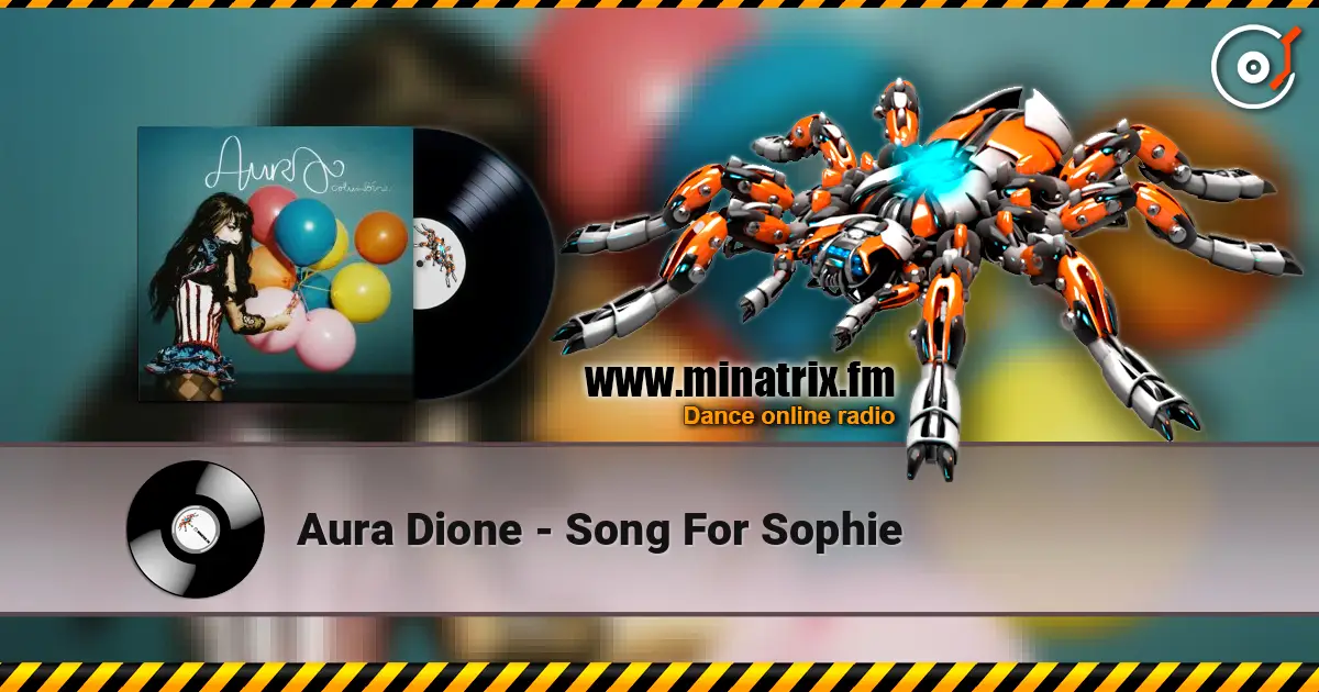 Aura Dione - Song For Sophie слухати онлайн у високій якості | Minatrix.FM
