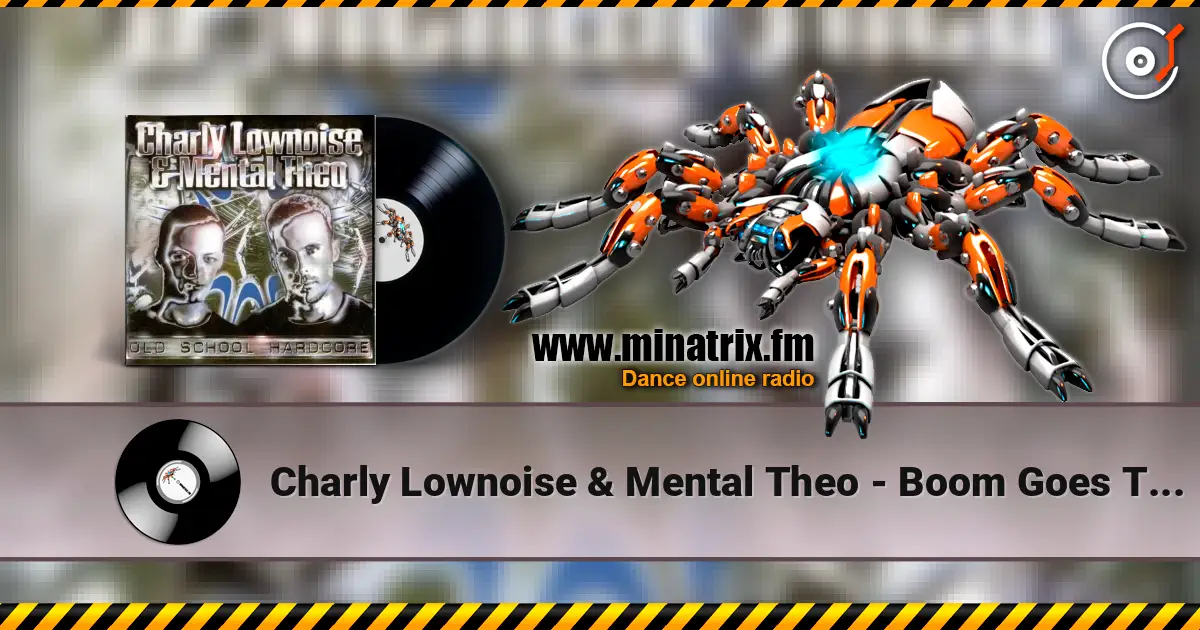 Charly Lownoise & Mental Theo - Boom Goes The Beat listen online in high quality | Minatrix.FM