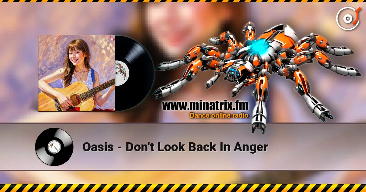 Oasis - Don't Look Back In Anger listen online in high quality | Minatrix.FM