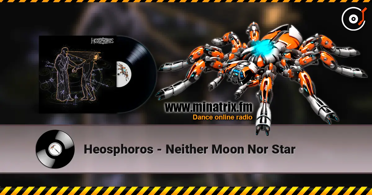 Heosphoros - Neither Moon Nor Star listen online in high quality | Minatrix.FM