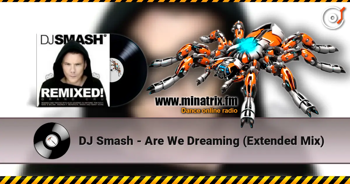 DJ Smash - Are We Dreaming (Extended Mix) listen online in high quality | Minatrix.FM