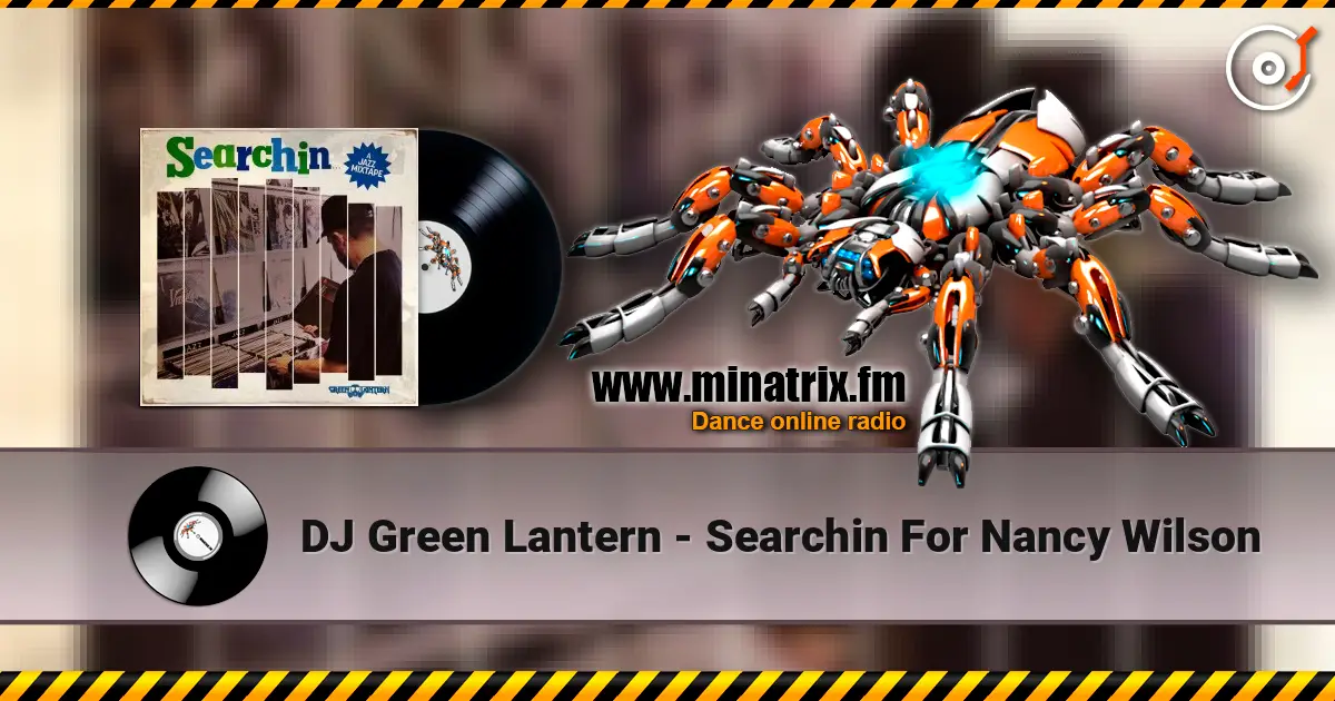 DJ Green Lantern - Searchin For Nancy Wilson listen online in high quality | Minatrix.FM