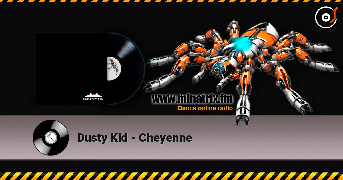 Dusty Kid - Cheyenne listen online in high quality | Minatrix.FM
