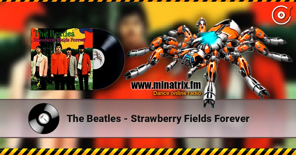 The Beatles - Strawberry Fields Forever listen online in high quality | Minatrix.FM