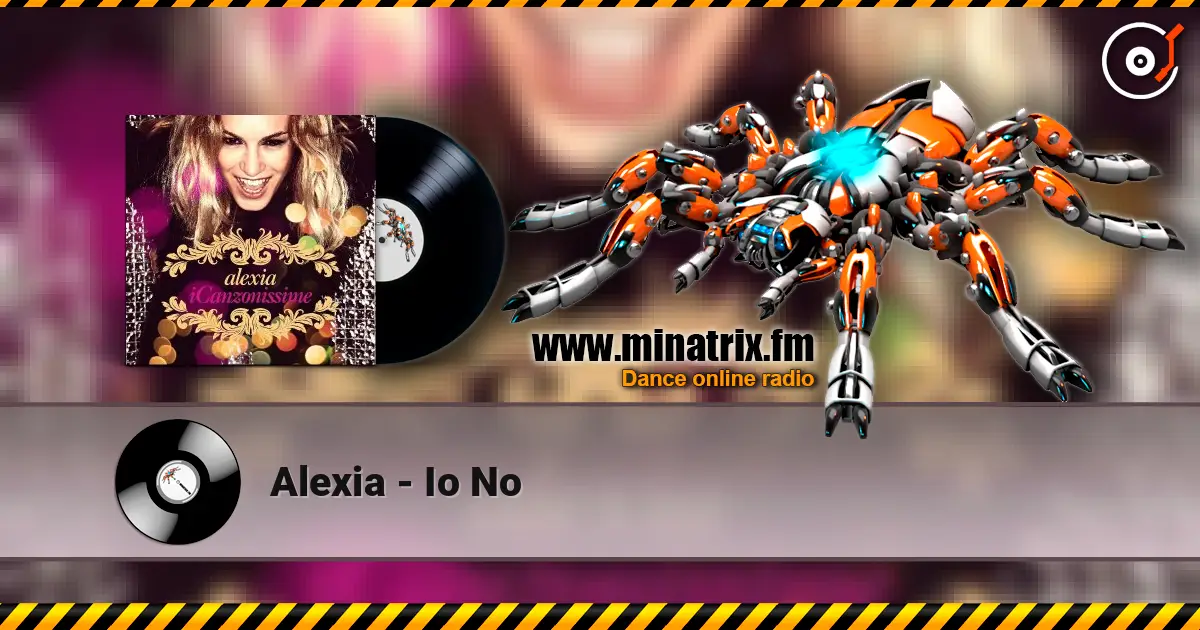 Alexia - Io No слухати онлайн у високій якості | Minatrix.FM