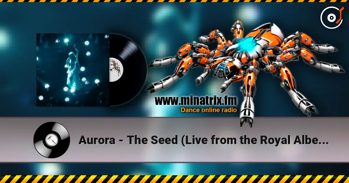 Aurora - The Seed (Live from the Royal Albert Hall) слухати онлайн у високій якості | Minatrix.FM