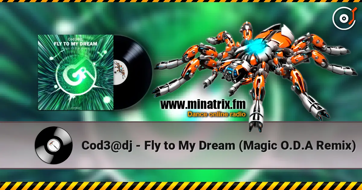Cod3@dj - Fly to My Dream (Magic O.D.A Remix) listen online in high quality | Minatrix.FM
