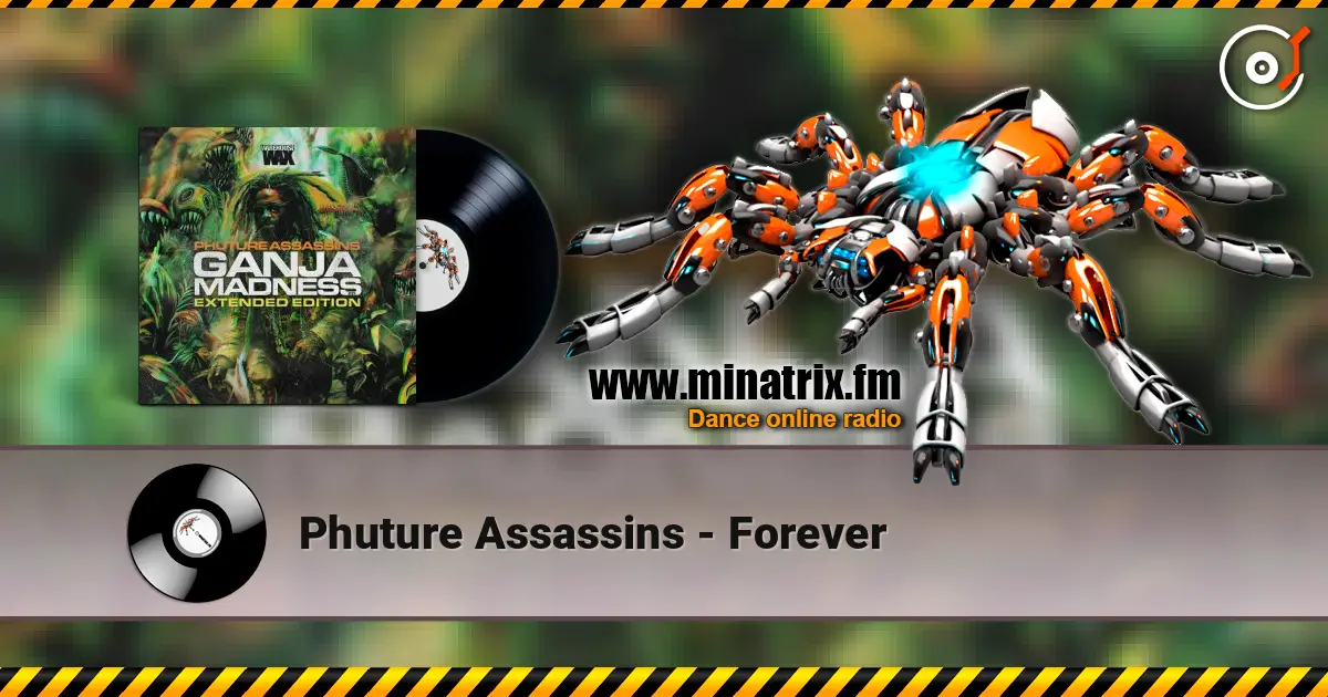 Phuture Assassins - Forever listen online in high quality | Minatrix.FM