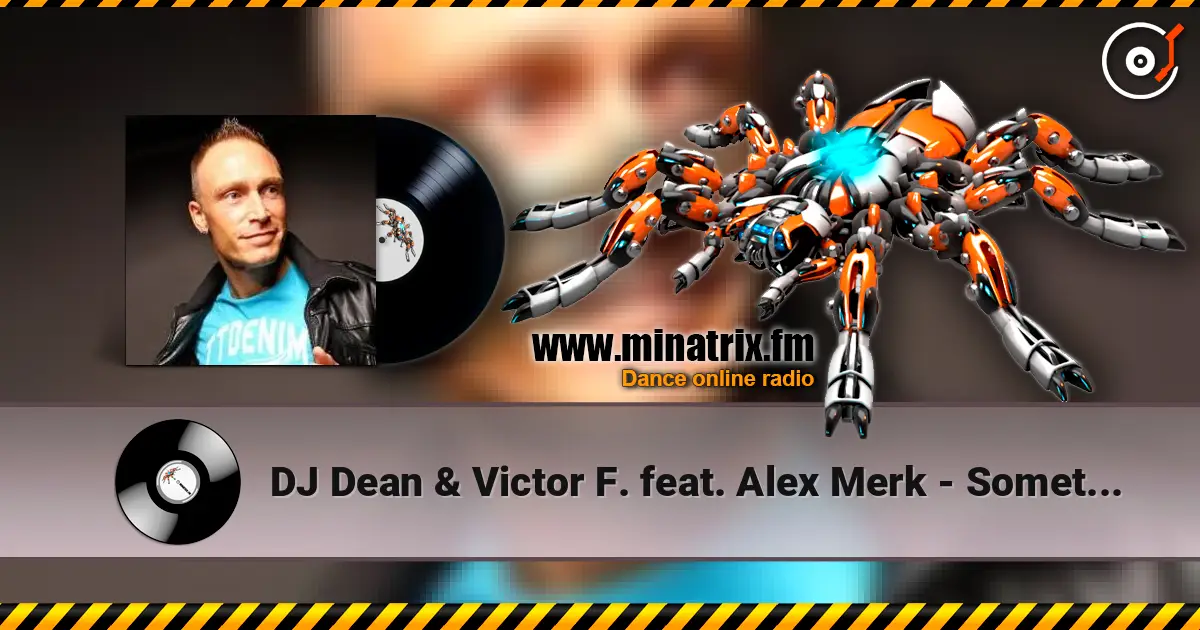 DJ Dean & Victor F. feat. Alex Merk - Sometimes listen online in high quality | Minatrix.FM