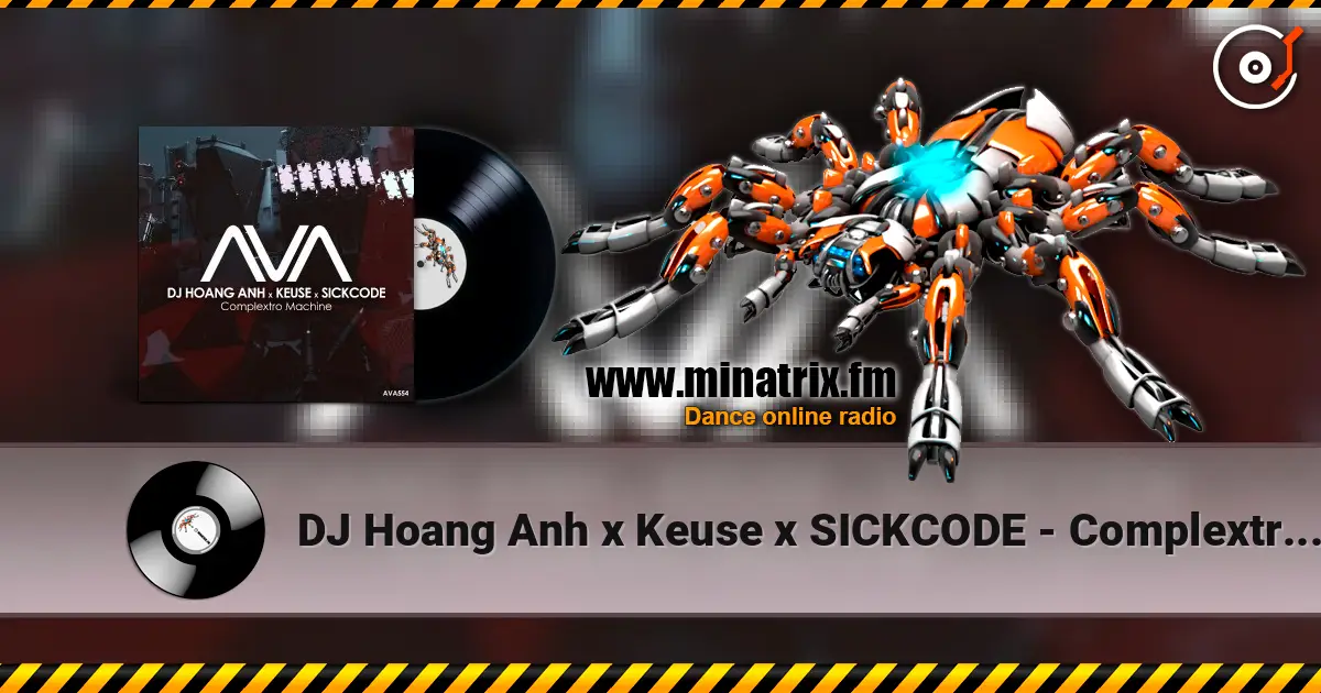 DJ Hoang Anh x Keuse x SICKCODE - Complextro Machine listen online in high quality | Minatrix.FM