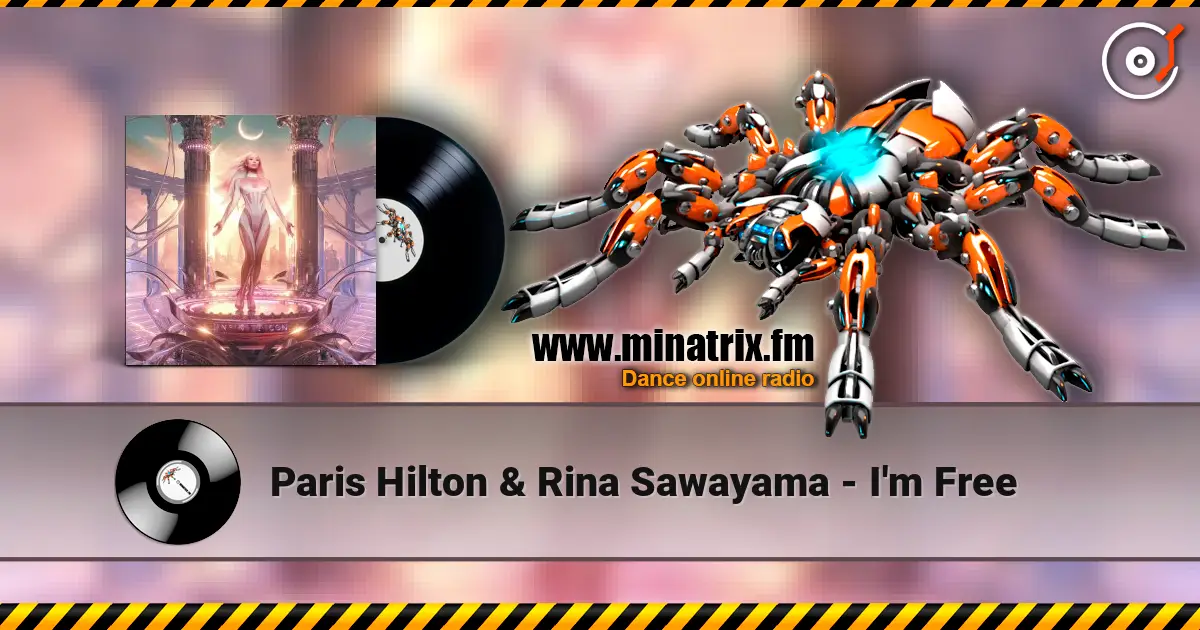 Paris Hilton & Rina Sawayama - I'm Free listen online in high quality | Minatrix.FM