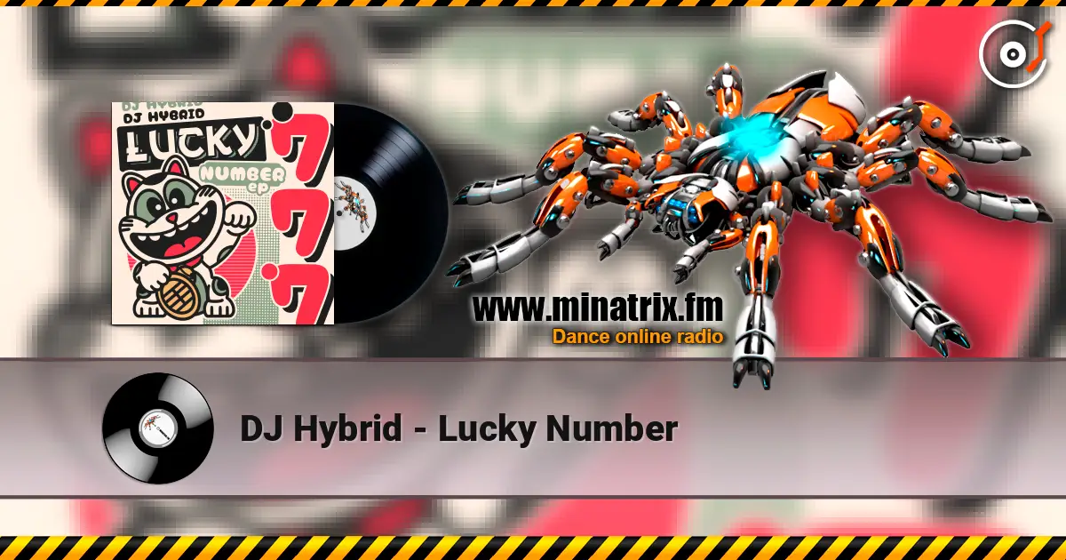 DJ Hybrid - Lucky Number listen online in high quality | Minatrix.FM