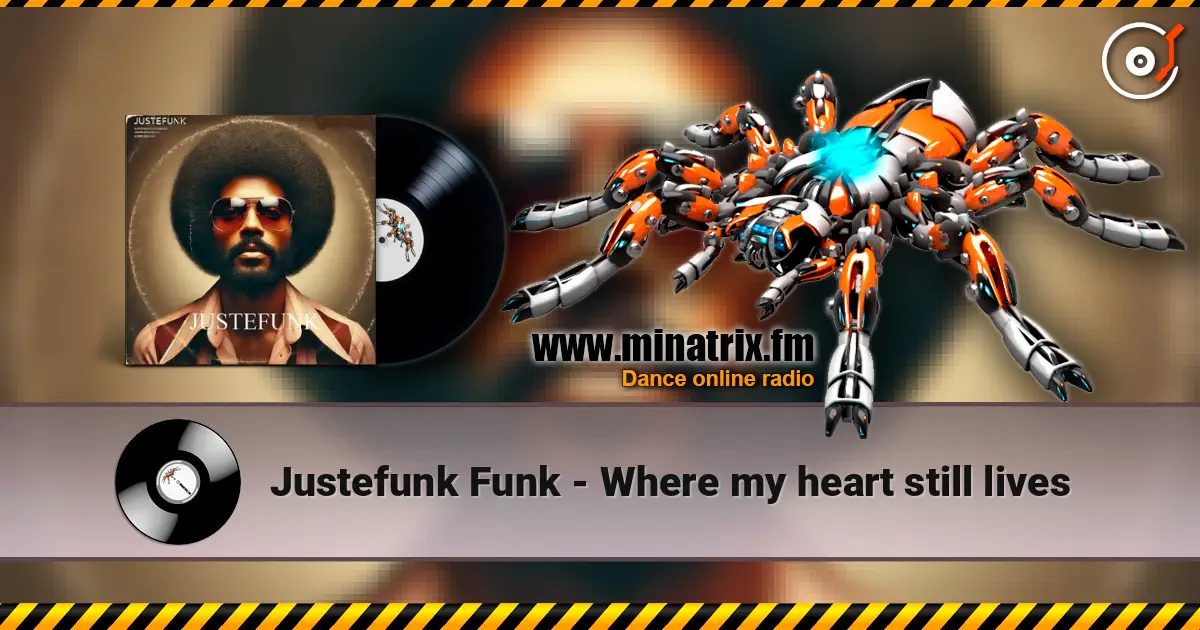 Justefunk Funk - Where my heart still lives listen online in high quality | Minatrix.FM