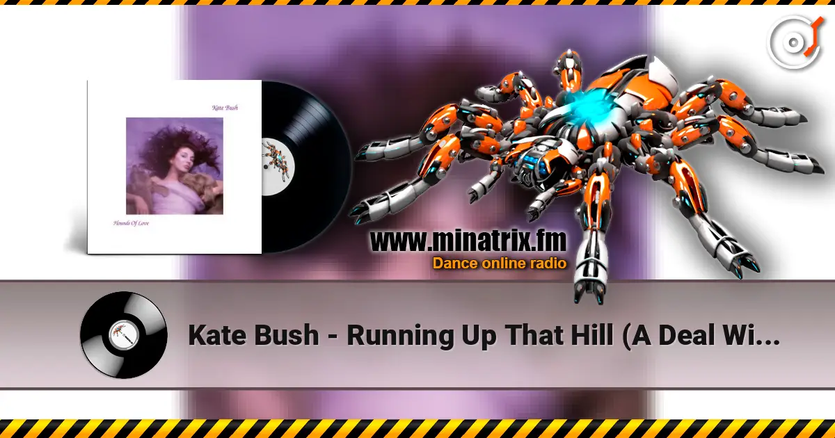 Kate Bush - Running Up That Hill (A Deal With God) listen online in high quality | Minatrix.FM