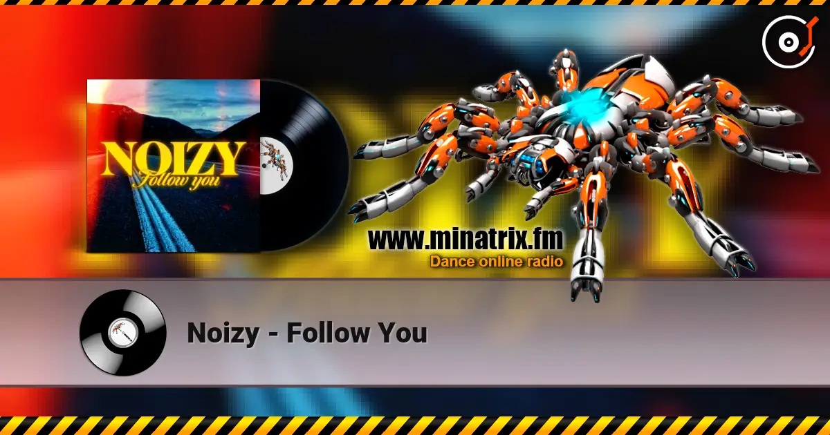 Noizy - Follow You listen online in high quality | Minatrix.FM