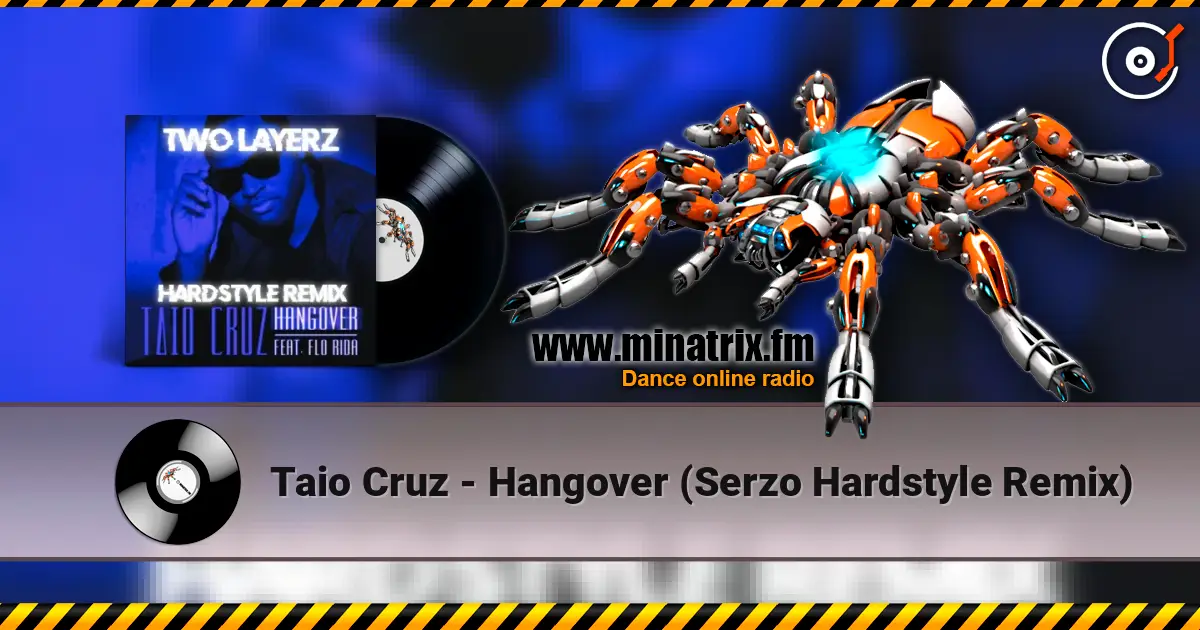 Taio Cruz - Hangover (Serzo Hardstyle Remix) listen online in high quality | Minatrix.FM