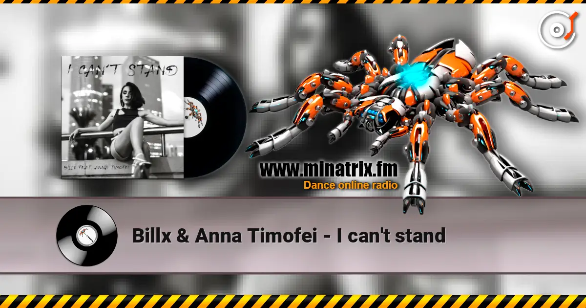 Billx & Anna Timofei - I can't stand слухати онлайн у високій якості | Minatrix.FM