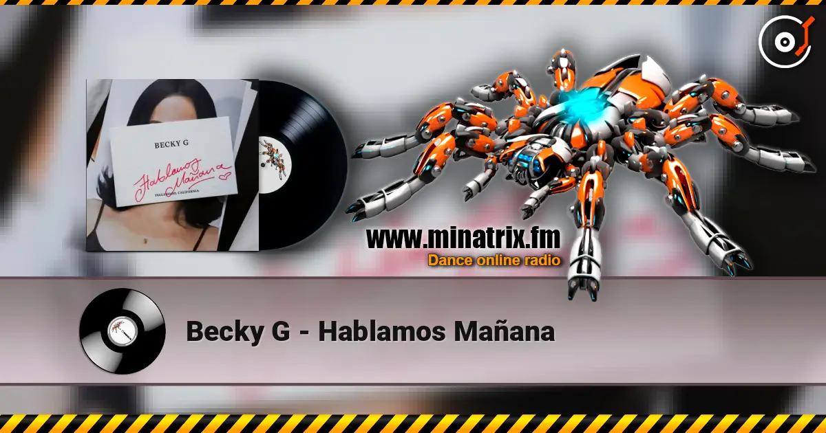 Becky G - Hablamos Mañana слухати онлайн у високій якості | Minatrix.FM