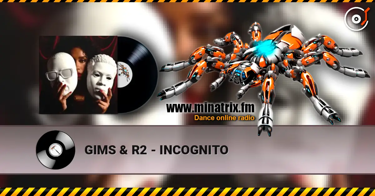 GIMS & R2 - INCOGNITO слухати онлайн у високій якості | Minatrix.FM