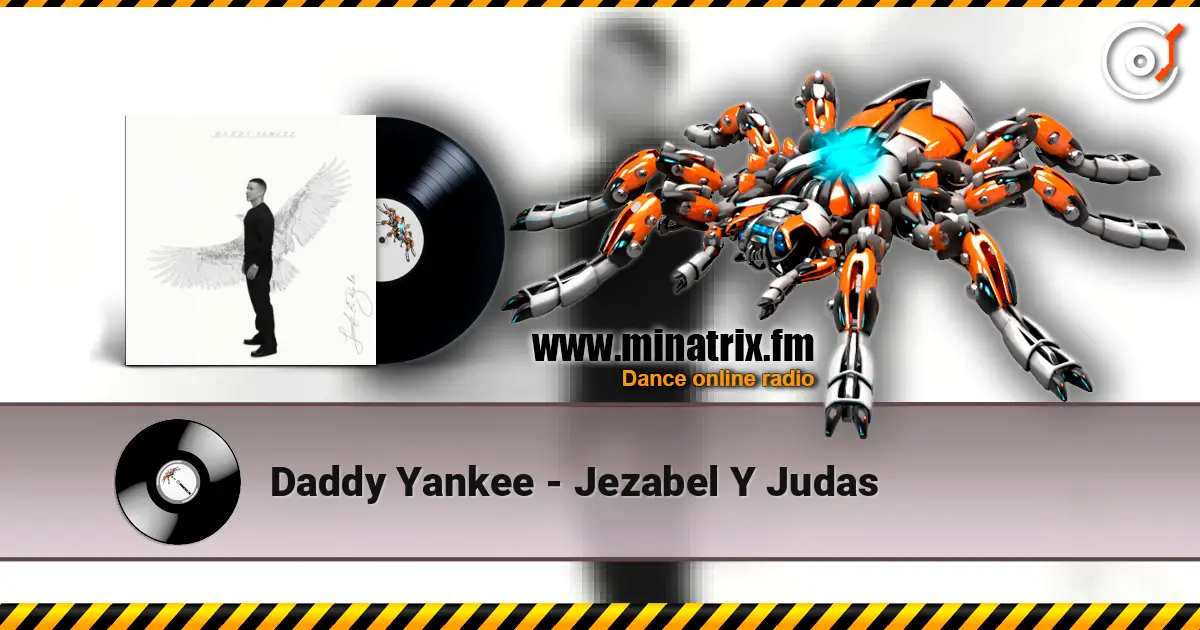 Daddy Yankee - Jezabel Y Judas слухати онлайн у високій якості | Minatrix.FM