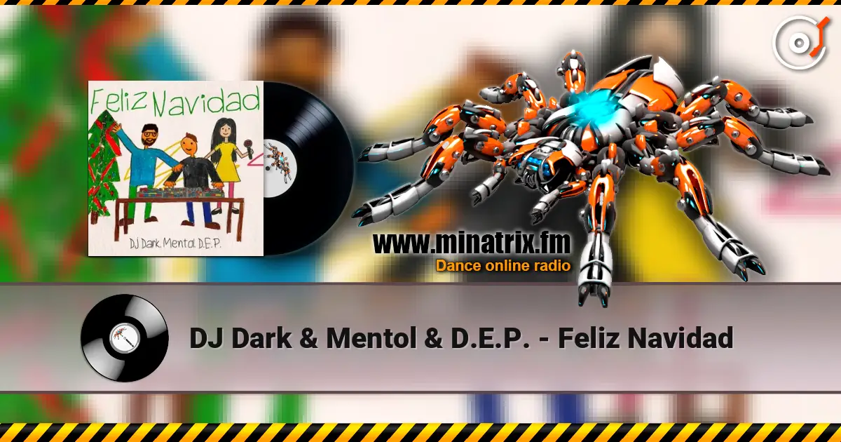 DJ Dark & Mentol & D.E.P. - Feliz Navidad listen online in high quality | Minatrix.FM