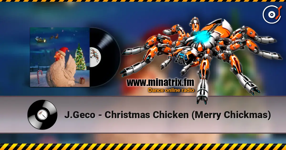 J.Geco - Christmas Chicken (Merry Chickmas) слухати онлайн у високій якості | Minatrix.FM