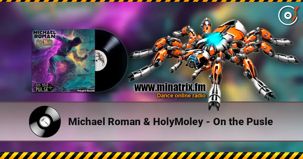 Michael Roman & HolyMoley - On the Pusle слухати онлайн у високій якості | Minatrix.FM