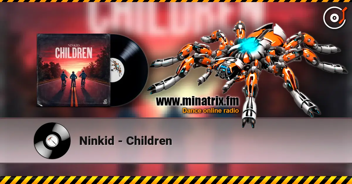Ninkid - Children слухати онлайн у високій якості | Minatrix.FM