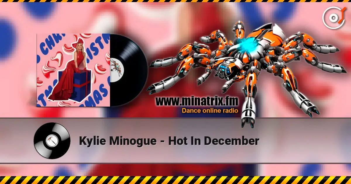 Kylie Minogue - Hot In December listen online in high quality | Minatrix.FM