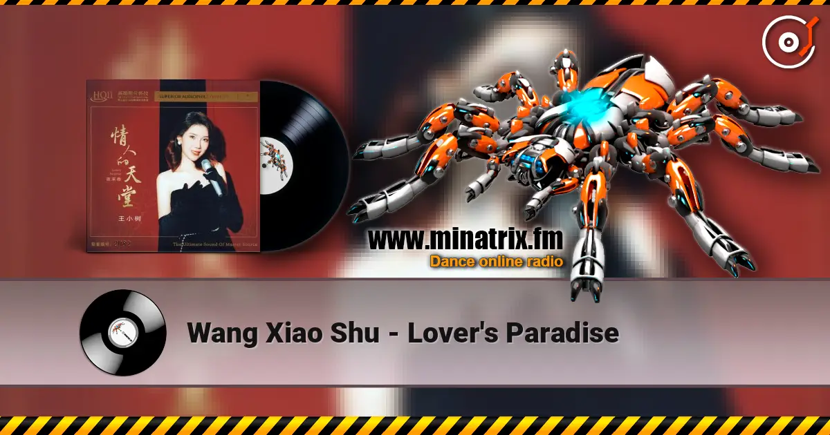 Wang Xiao Shu - Lover's Paradise listen online in high quality | Minatrix.FM