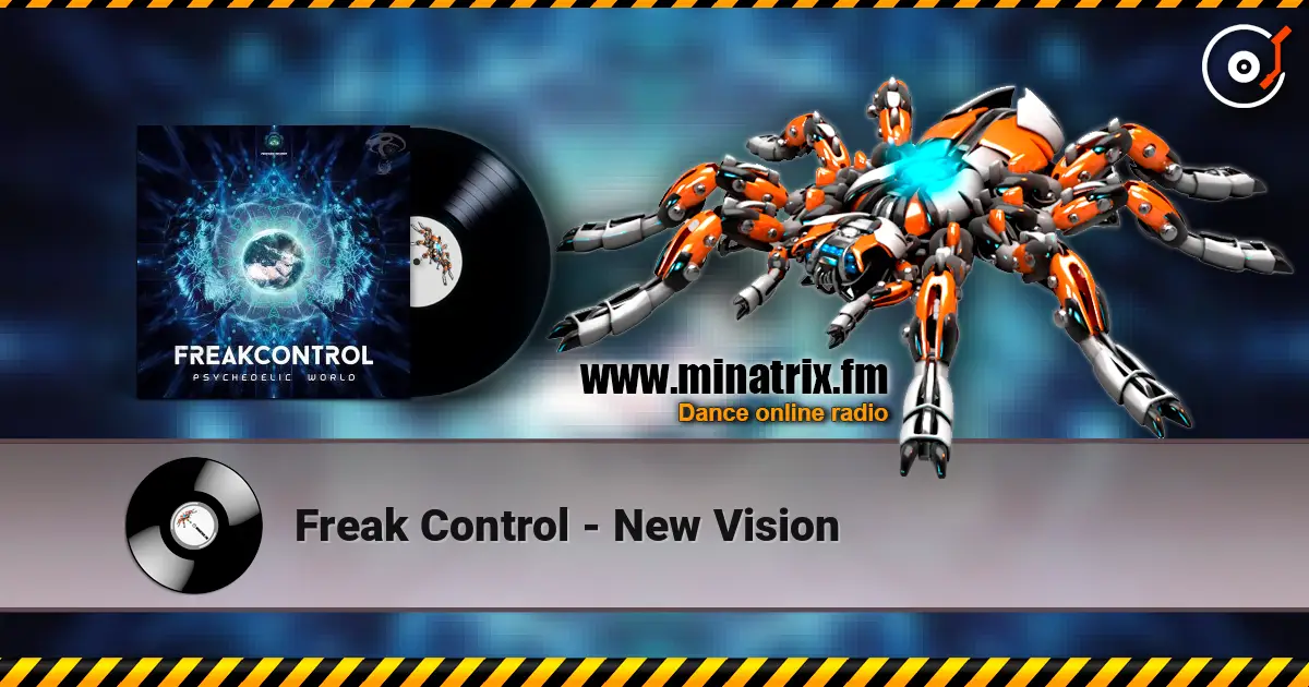 Freak Control - New Vision listen online in high quality | Minatrix.FM
