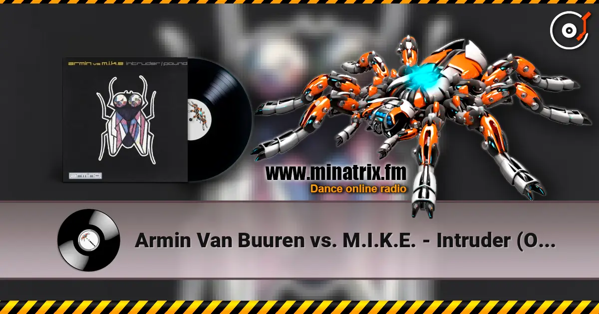 Armin Van Buuren vs. M.I.K.E. - Intruder (Original Mix) listen online in high quality | Minatrix.FM