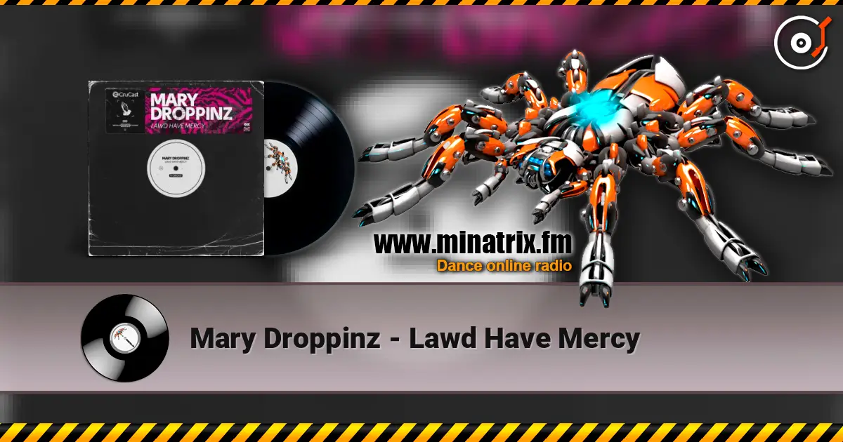 Mary Droppinz - Lawd Have Mercy слухати онлайн у високій якості | Minatrix.FM