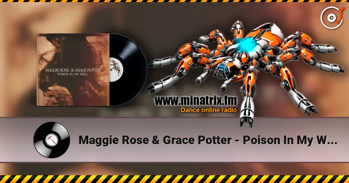 Maggie Rose & Grace Potter - Poison In My Well listen online in high quality | Minatrix.FM