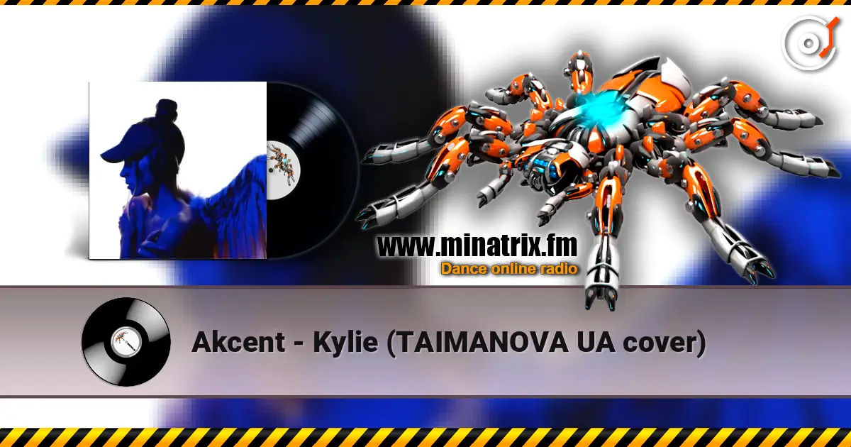 Akcent - Kylie (TAIMANOVA UA cover) слухати онлайн у високій якості | Minatrix.FM