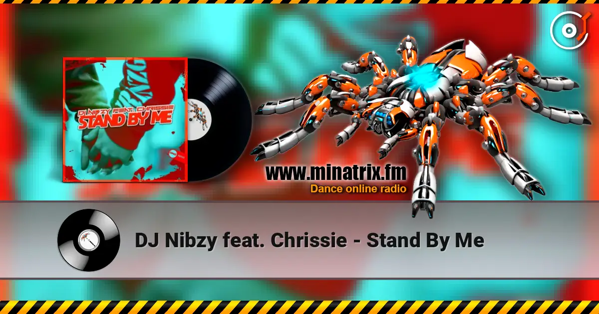 DJ Nibzy feat. Chrissie - Stand By Me listen online in high quality | Minatrix.FM