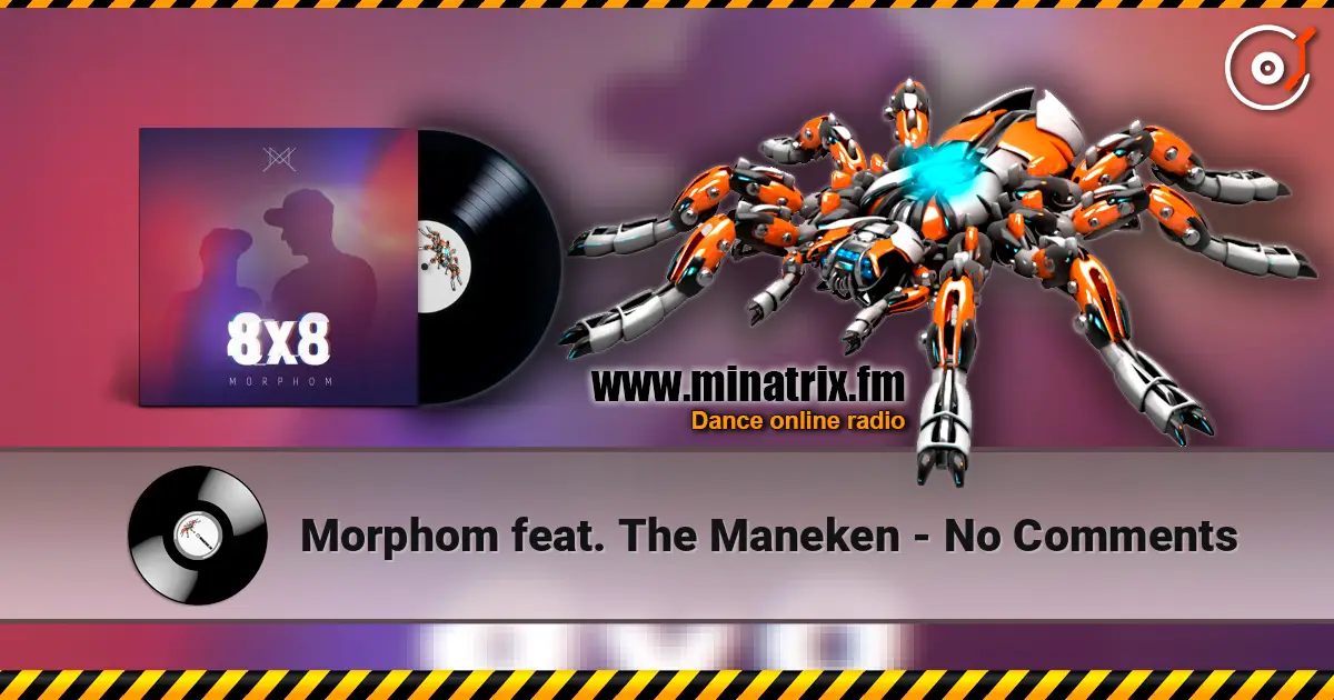 Morphom feat. The Maneken - No Comments listen online in high quality | Minatrix.FM