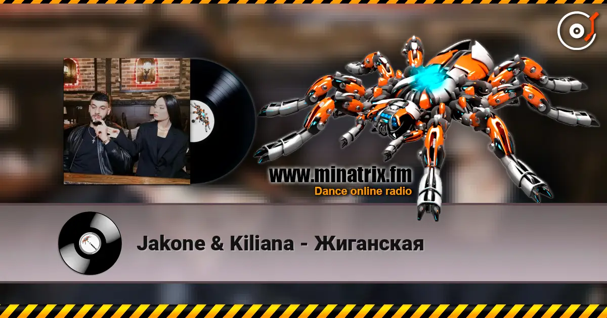 Jakone & Kiliana - Жиганская listen online in high quality | Minatrix.FM