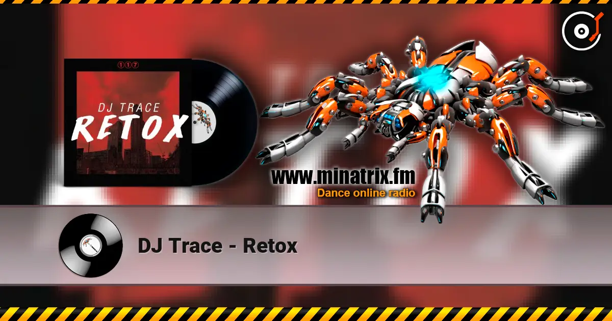 DJ Trace - Retox listen online in high quality | Minatrix.FM