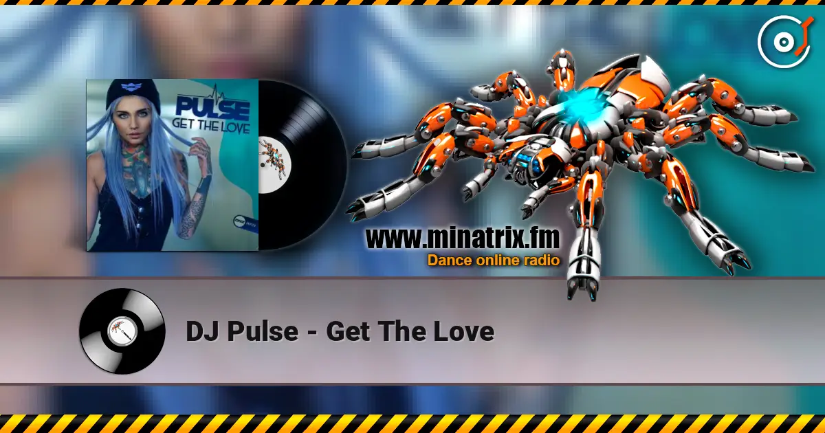 DJ Pulse - Get The Love listen online in high quality | Minatrix.FM
