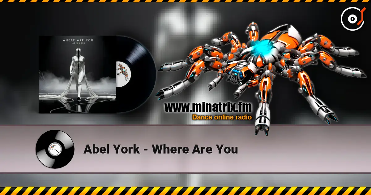 Abel York - Where Are You listen online in high quality | Minatrix.FM