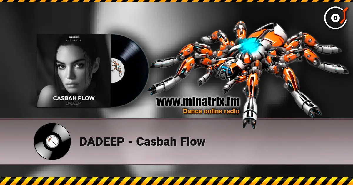 DADEEP - Casbah Flow слухати онлайн у високій якості | Minatrix.FM