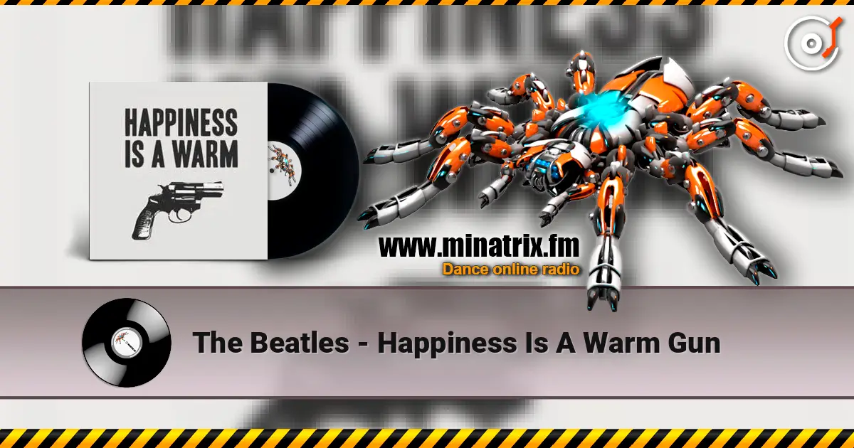 The Beatles - Happiness Is A Warm Gun listen online in high quality | Minatrix.FM