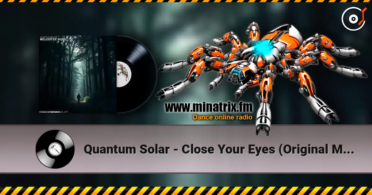 Quantum Solar - Close Your Eyes (Original Mix) слухати онлайн у високій якості | Minatrix.FM